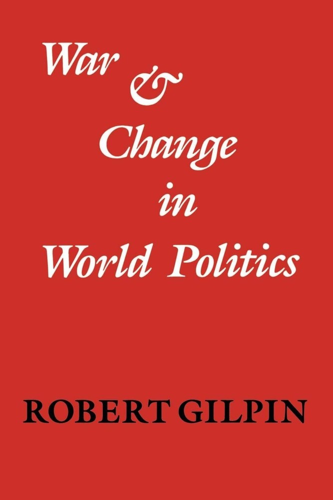 War and Change in World Politics (Volume 0) - paperback Gilpin, Robert