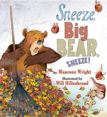 Maureen Wright Sneeze, Big Bear, Sneeze! (Hardback)Another great item from Rarewaves USA | Free delivery!
