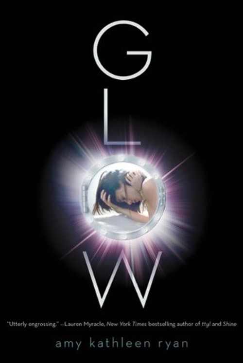 Glow : Book One of the Sky Chasers Hardcover Amy Kathleen RyanFree US Delivery | ISBN:0312590563