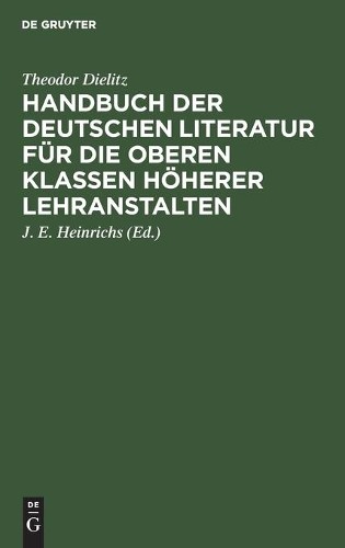 Theodor Dielitz Handbuch Der Deutschen Literatur Für Die Oberen Klass (Hardback)