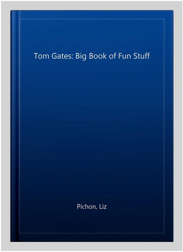 Tom Gates: Big Book of Fun Stuff, Paperback by Pichon, Liz, Like New Used, Fr...