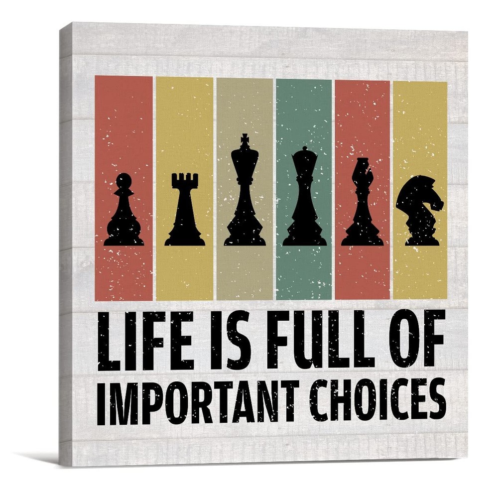 Life is Full of Important Choices Chess Canvas Prints Wall Art Decor Desk Sig...