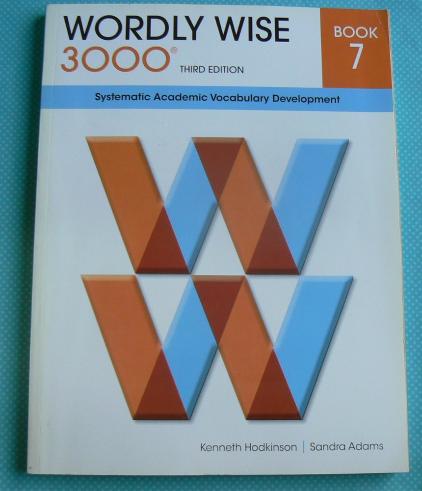 Wordly Wise 3000, Book 7, 2012, Kenneth Hodkinson EPS Student Book,wr.on 3 pages