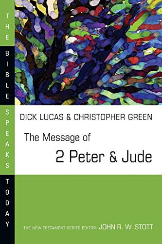 The Message of 2 Peter and Jude (The Bible Speaks Today Series) - paperback ...