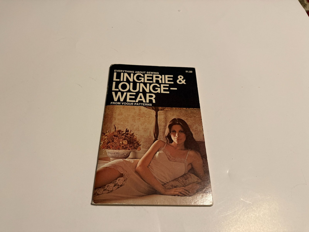 Everything About Sewing Lingerie and Lounge Wear From Vogue Patterns 1972 BOOK