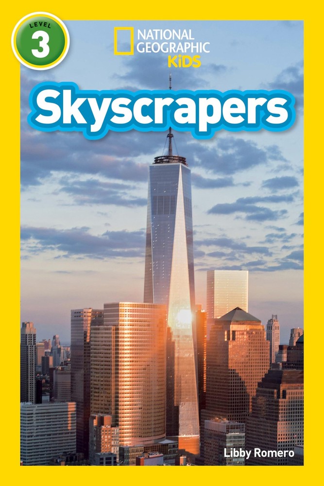 Skyscrapers (National Geographic Kids Readers, Level 3) by Romero
