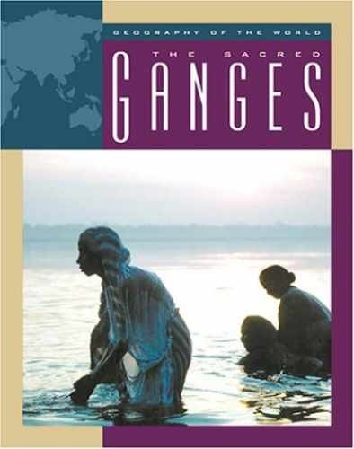 The Sacred Ganges (Geography of - Library Binding, by Simon Charnan - Very Good
