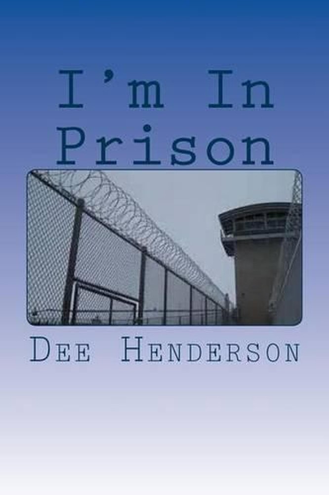 I'm In Prison by Dee Henderson (English) Paperback Book