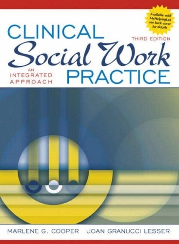 Clinical Social Work Practice: An Integrated Approach by Cooper, Marlene G.,Less