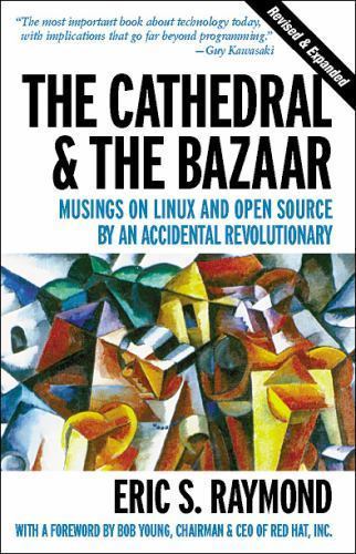 Cathedral and the Bazaar Linux Open Source by Eric S Raymond 2001 Trade Paperback