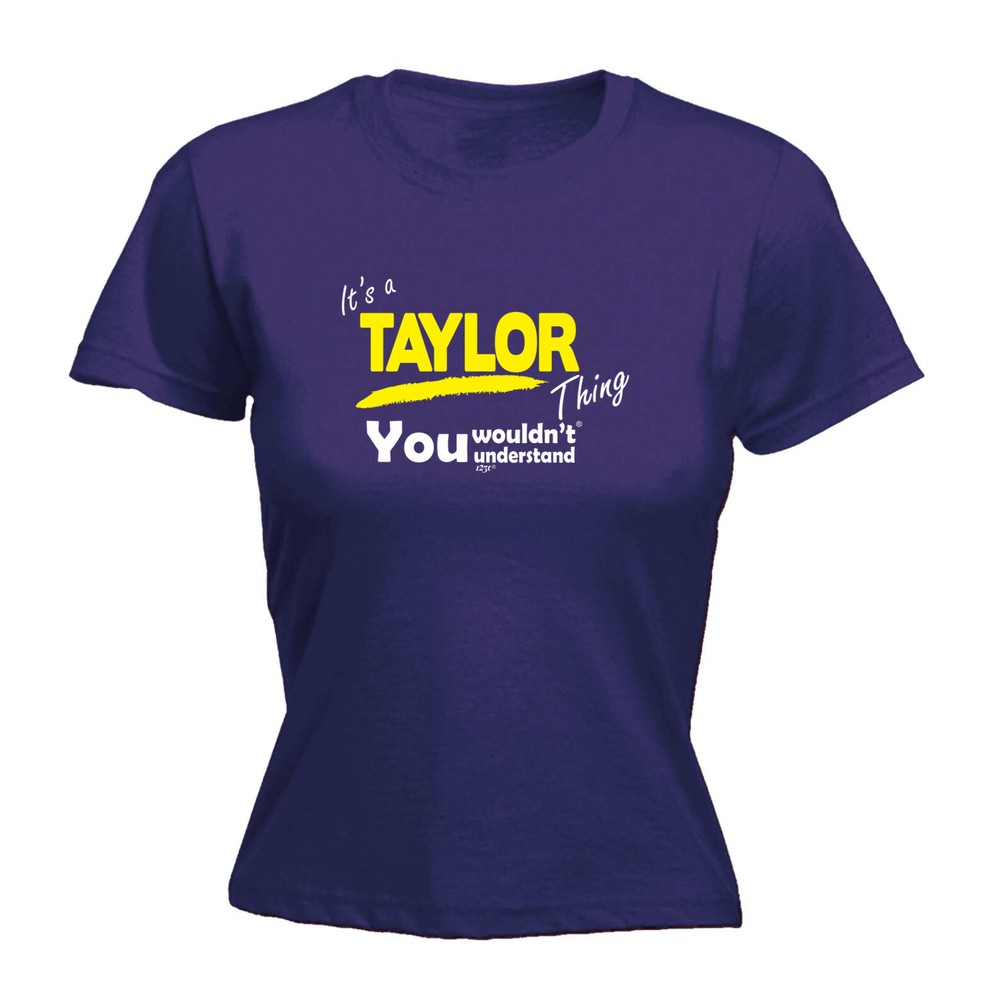 Taylor V1 Surname Thing - Womens T Shirt Funny T-Shirt Novelty gift tshirt