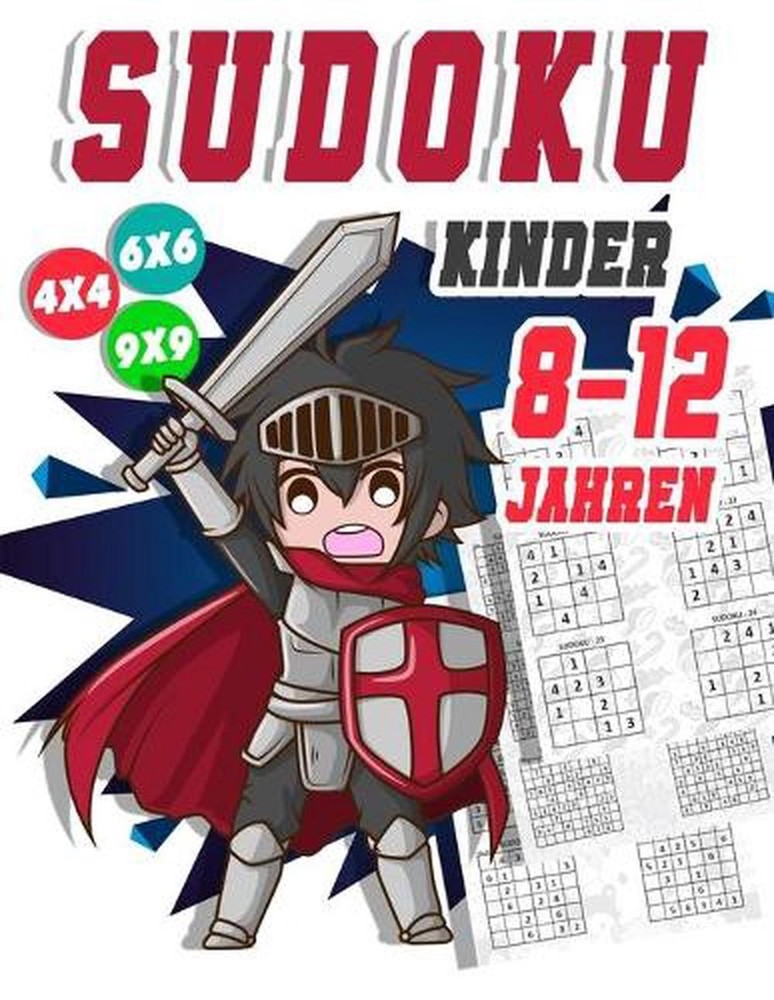 Sudoku Kinder 8-12 Jahren: 300 Sudoku R?tsel Im Format 9x9 In Einfach, Mittel Un