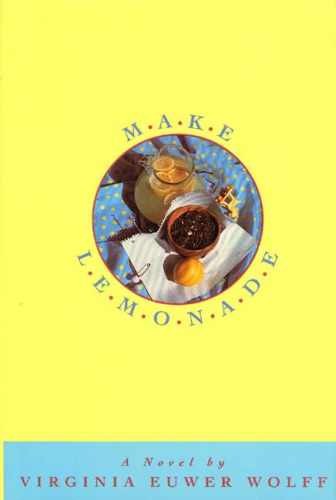 Make Lemonade - Hardcover, by Wolff Virginia Euwer - Very Good b