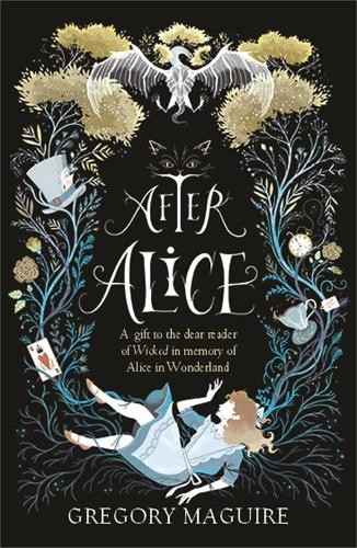 After Alice by Maguire, Gregory 1472230469 The Fast Free ShippingFREE US DELIVERY | ISBN: 1472230469 | Quality Books