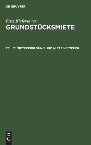 Fritz Kiefersauer Mietzinsbildung Und Mietzinssteuer (Hardback)