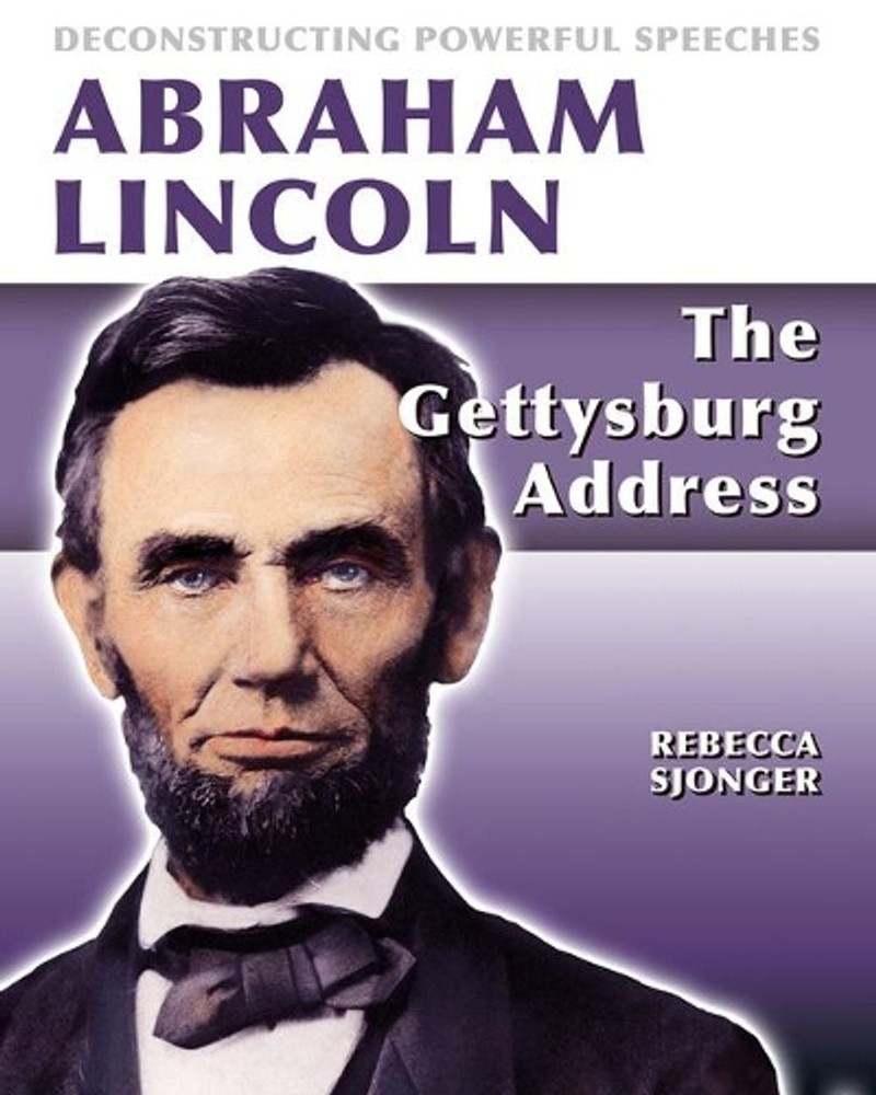 Abraham Lincoln: The Gettysburg Address by Rebecca Sjonger (English) Hardcover B