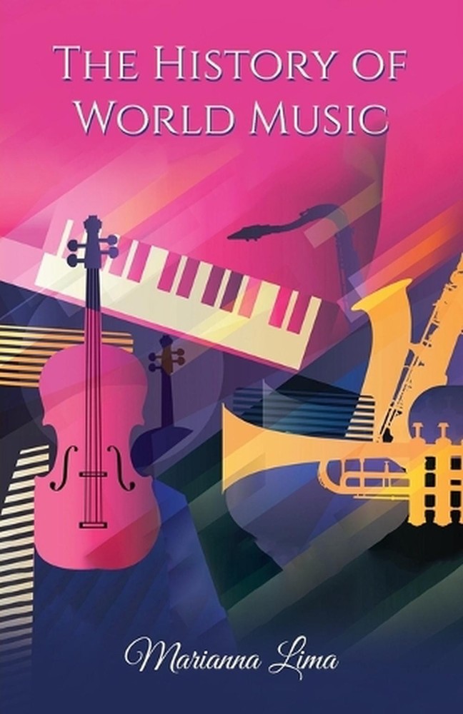 The History of World Music by Marianna Lima Paperback Book