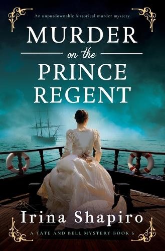 Irina Shapiro Murder on the Prince Regent (Paperback) Tate and Bell MysteryAnother great item from Rarewaves USA | Free delivery!