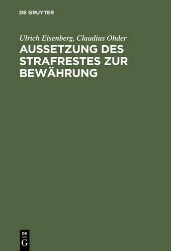 Ulrich Eisenberg Claudius Ohd Aussetzung Des Strafrestes Zur Bewähru (Hardback)