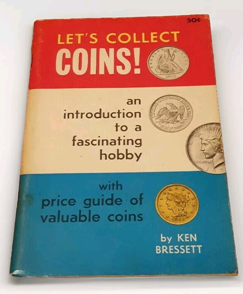 Let's Collect Coins: Introduction To a Fascinating Hobby 1966 Vtg Numismatics