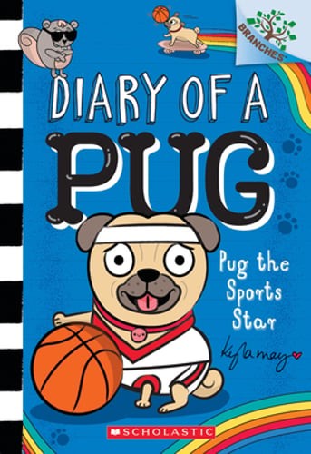 Pug the Sports Star: A Branches Book (Diary of a Pug #11): Volume 11 by Kyla May
