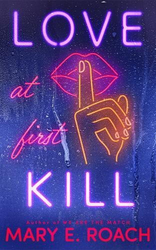 Mary E. Roach Love at First Kill (Paperback) (UK IMPORT)All Tariffs and Duties included - no additional charges