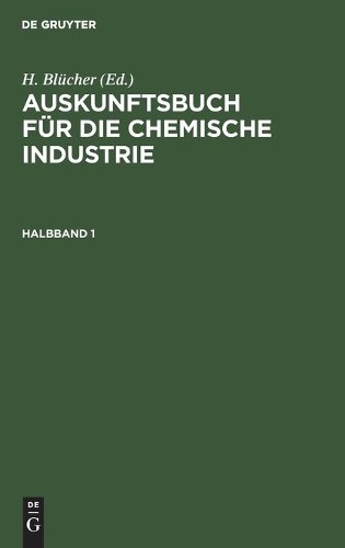 Auskunftsbuch Für Die Chemische Industrie. Halbband 1 (Hardback)