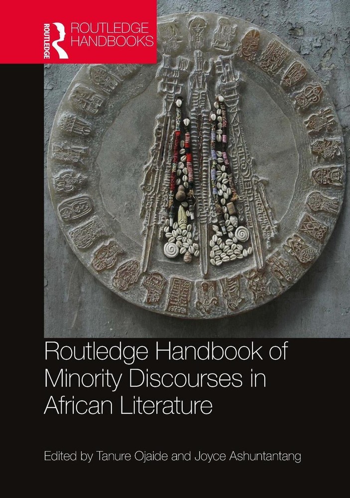 Routledge Handbook of Minority Discourses in African Literature by Tanure Ojaide