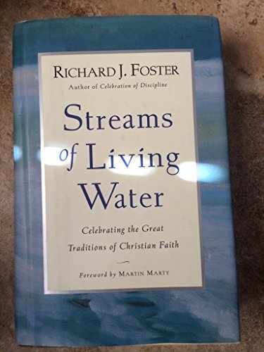 Streams of Living Water: - Hardcover, by Foster Richard J. - Very Good x