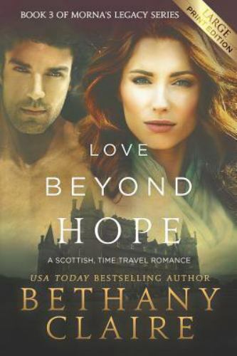 Love Beyond Hope (Large Print Edition): A Scottish, Time Travel Romance, Bran...