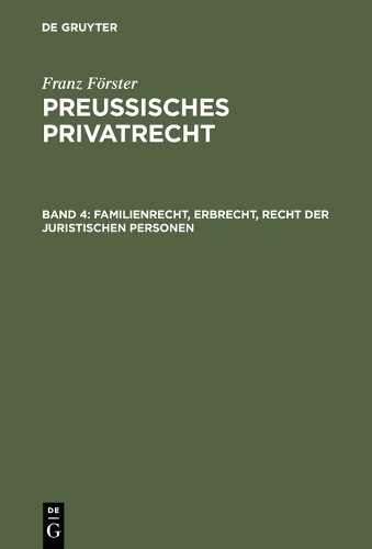 Franz Förster Familienrecht, Erbrecht, Recht der juristischen Persone (Hardback)