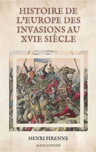 Henri Pirenne Histoire de l'Europe des invasions au XVIe siècle (Hardback)Another great item from Rarewaves USA | Free delivery!