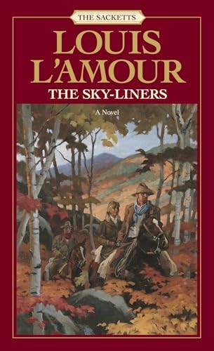 Skyliners (Sacketts): A Novel: 13, L'Amour, Louis
