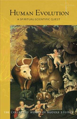 Human Evolution: A Spiritual-Scientific Quest by Rudolf Steiner: Used