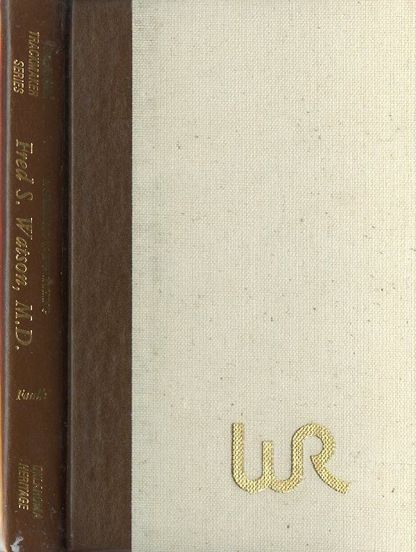 Oklahoma History-Life of Fred S Watson MD-by Odie Faulk-Specialist in Everything