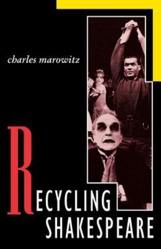 Recycling Shakespeare, Paperback by Marowitz, Charles, Like New Used, Free sh...