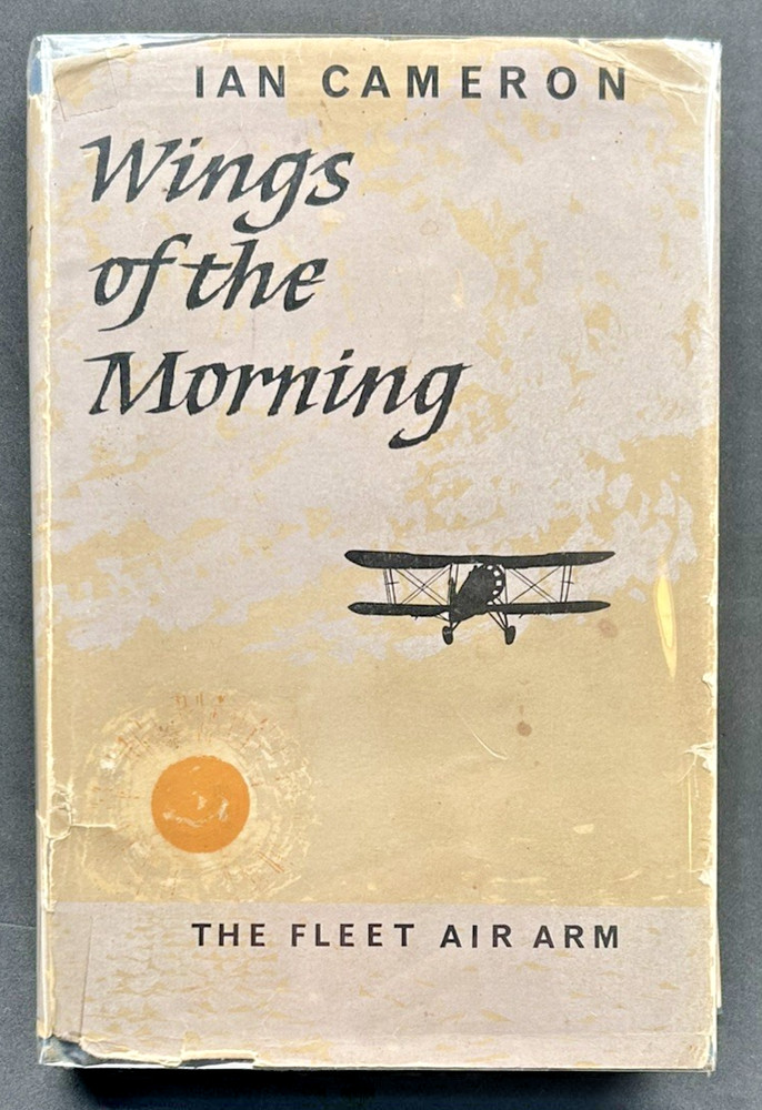 World War II Wings Of The Morning Fleet Air Arm HC DJ 1st Ed Illust 223pg