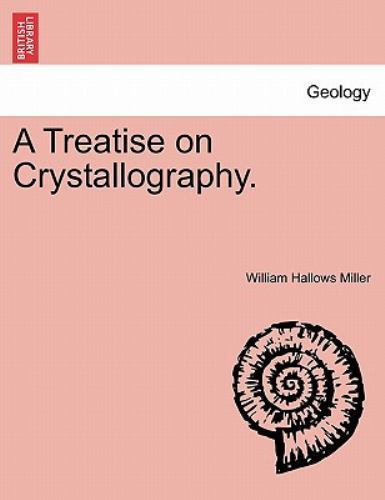 A Treatise on Crystallography., Brand New, Free shipping in the US