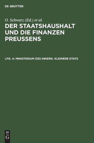 Otto Schwarz Ministerium des Innern. Kleinere Etats (Hardback)