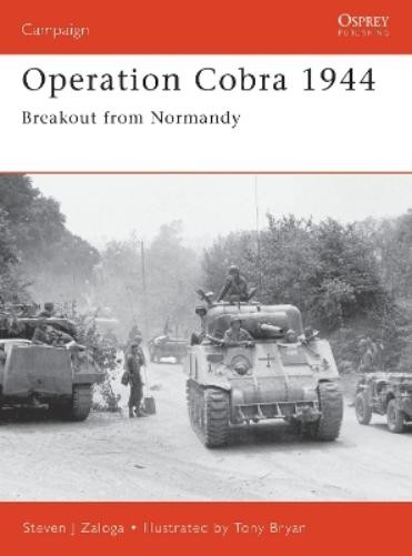 Steven J. Zaloga Operation Cobra 1944 (Paperback) CampaignAnother great item from Rarewaves USA | Free delivery!