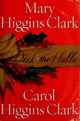 Deck the Halls by Clark, Carol Higgins,Clark, Mary Higgins, Acceptable Book
