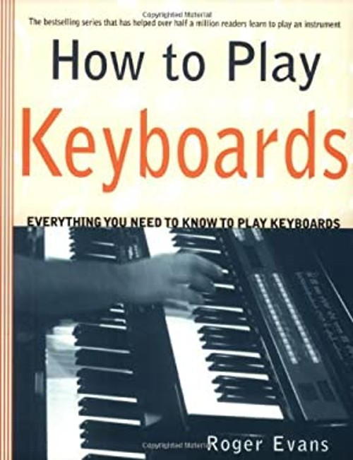 How to Play Keyboards : Everything You Need to Know to Play KeyboFree US Delivery | ISBN:0312287070