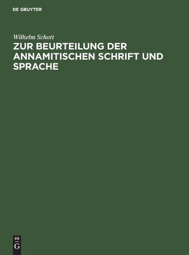 Wilhelm Schott Zur Beurteilung Der Annamitischen Schrift Und Sprache (Hardback)