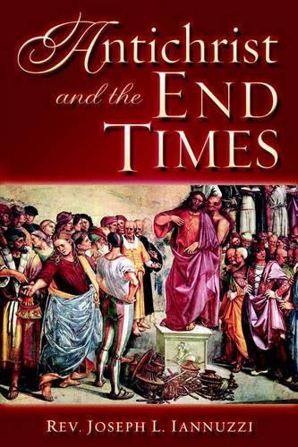 Joseph Iannuzzi Antichrist and the End Times (Paperback)Another great item from Rarewaves USA | Free delivery!
