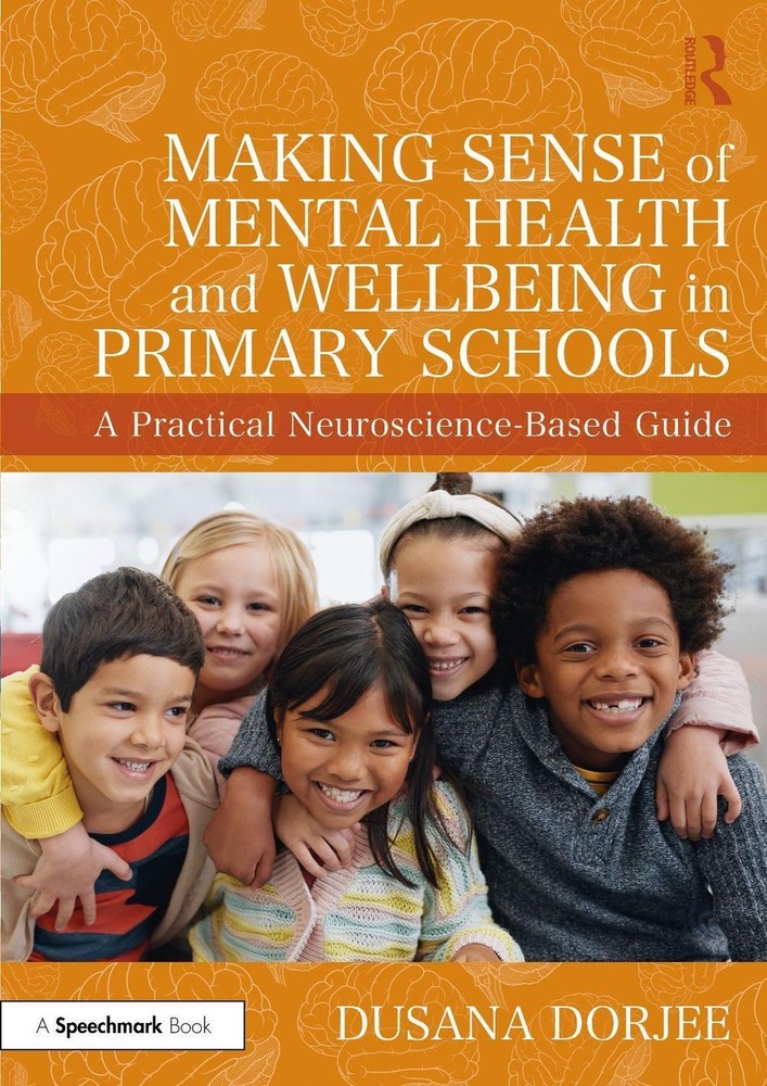 Making Sense of Mental Health and Wellbeing in Primary Schools: A Practical Neur