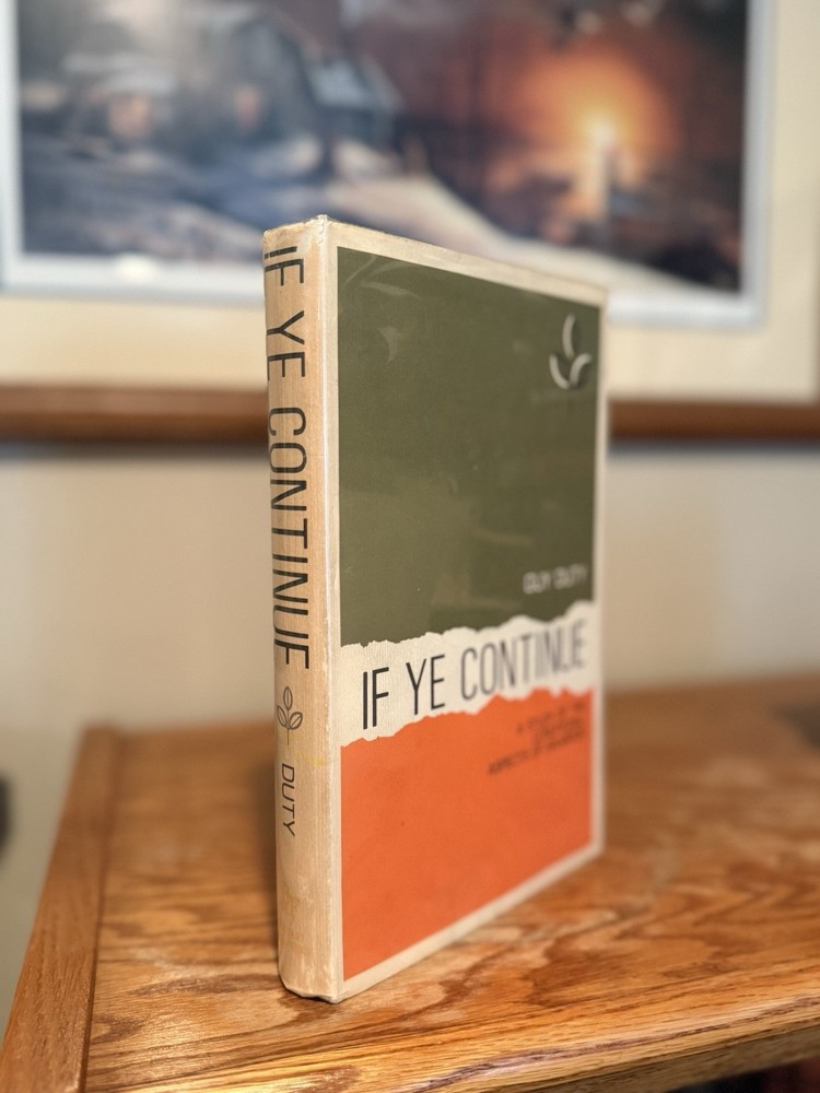 IF YE CONTINUE by Guy Duty, First Edition 1966 HCDJ VG+