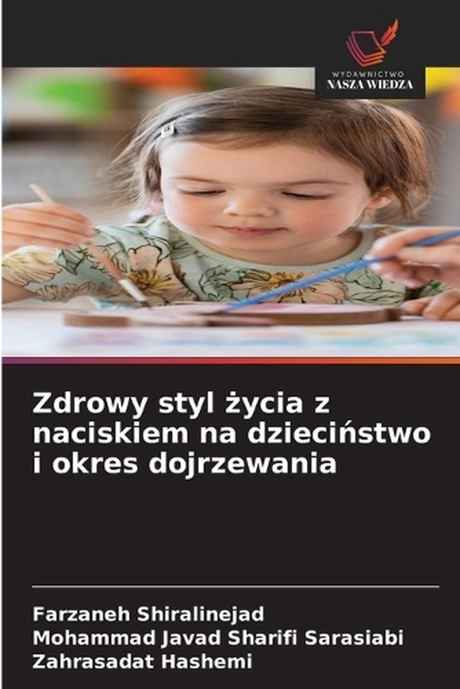 Zdrowy styl ycia z naciskiem na dziecistwo i okres dojrzewania by Farzaneh Shira