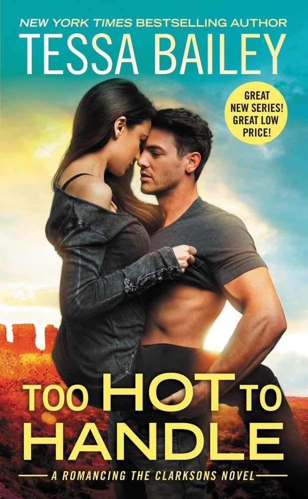 Too Hot to Handle (Romancing the Clarksons, 1) by Bailey