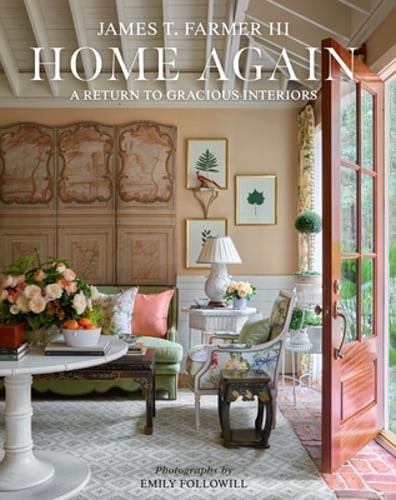 Home Again: A Return to Gracious Interiors by James T. Farmer: New