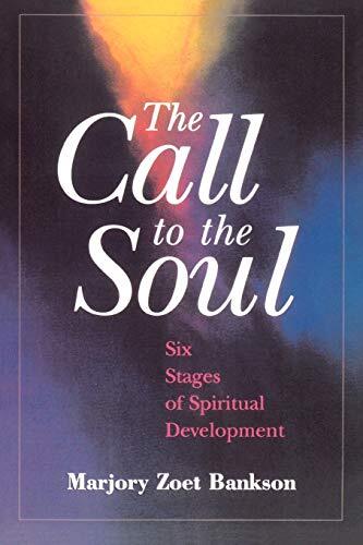 The Call to the Soul: Six Stages of..., Bankson, Marjor